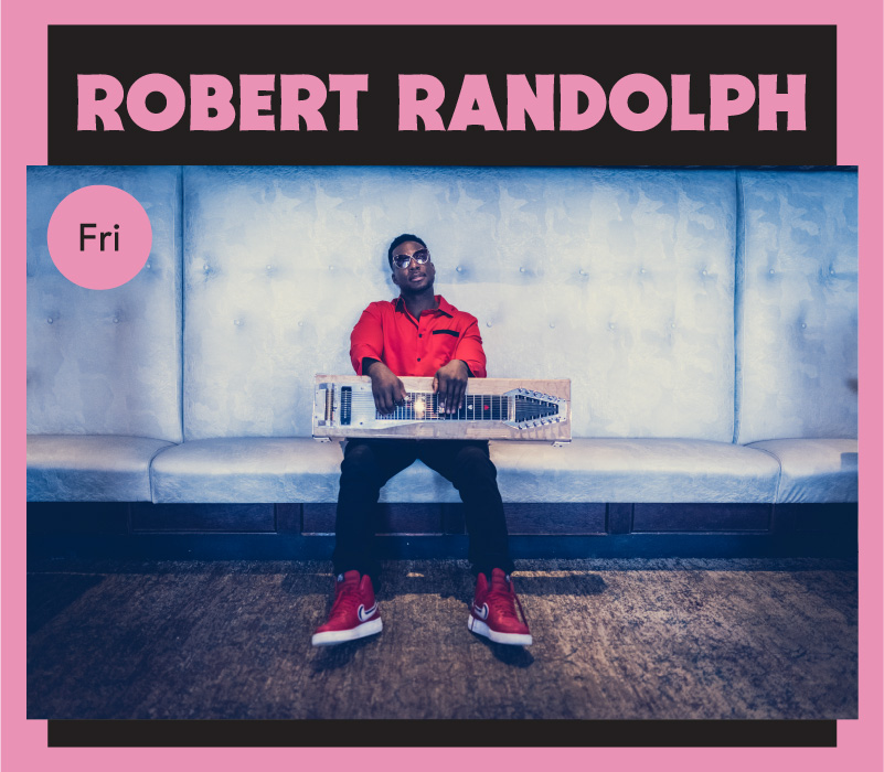 Headliner Robert Randolph